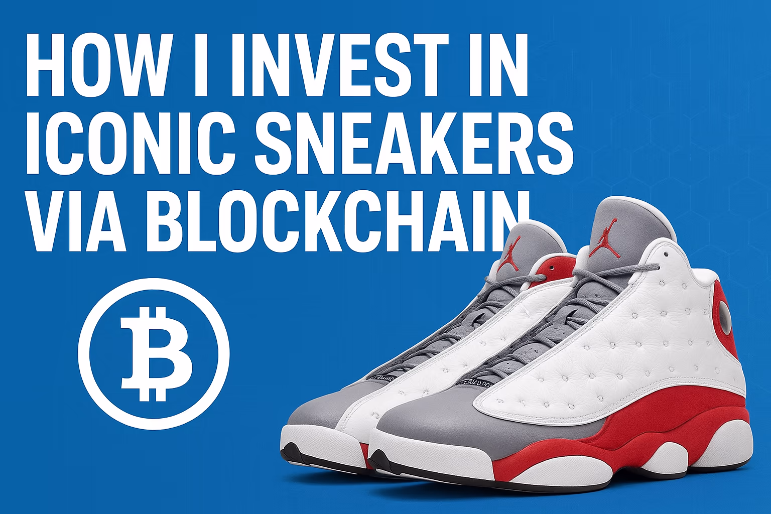 Jordan 13 Grey Toe: How I Invest in Iconic Sneakers via Blockchainspan